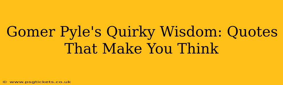 Gomer Pyle's Quirky Wisdom: Quotes That Make You Think