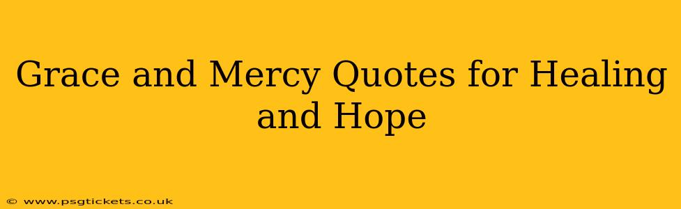 Grace and Mercy Quotes for Healing and Hope