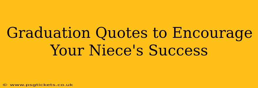 Graduation Quotes to Encourage Your Niece's Success