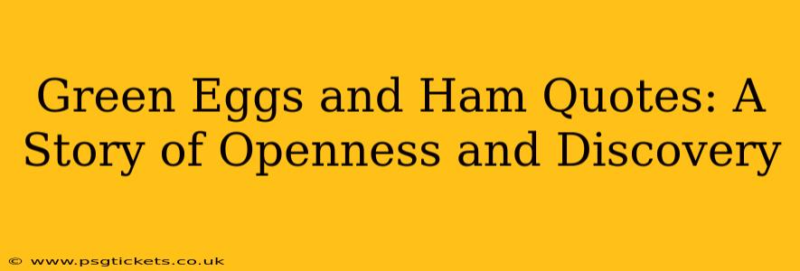 Green Eggs and Ham Quotes: A Story of Openness and Discovery