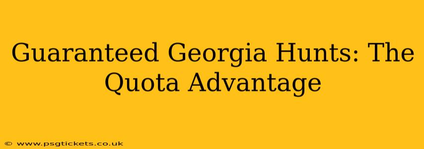 Guaranteed Georgia Hunts: The Quota Advantage