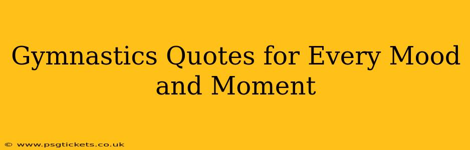 Gymnastics Quotes for Every Mood and Moment