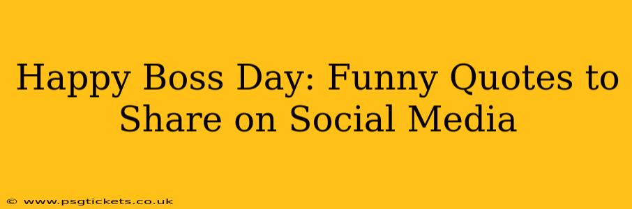 Happy Boss Day: Funny Quotes to Share on Social Media