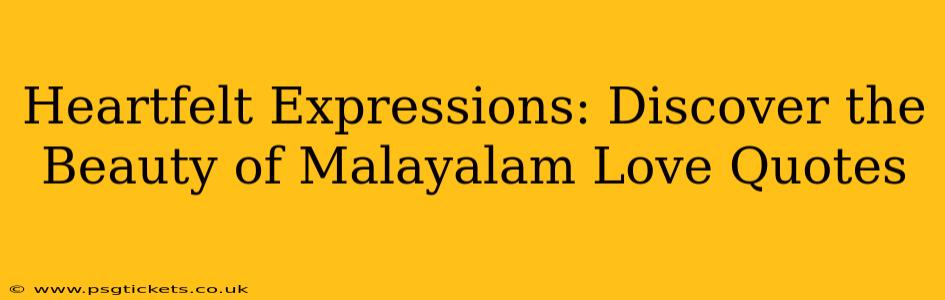 Heartfelt Expressions: Discover the Beauty of Malayalam Love Quotes