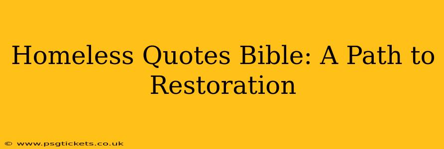 Homeless Quotes Bible: A Path to Restoration