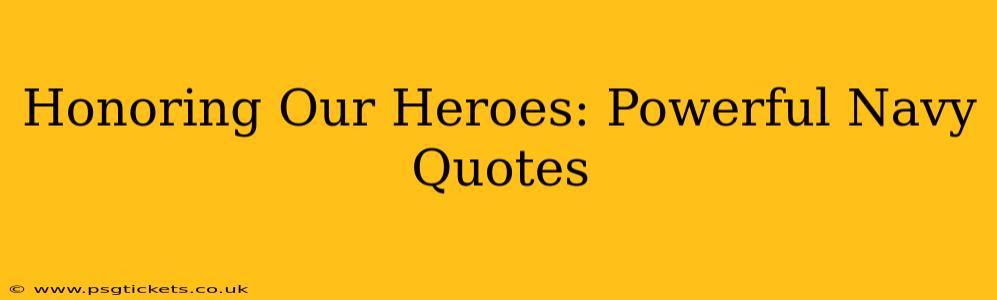 Honoring Our Heroes: Powerful Navy Quotes