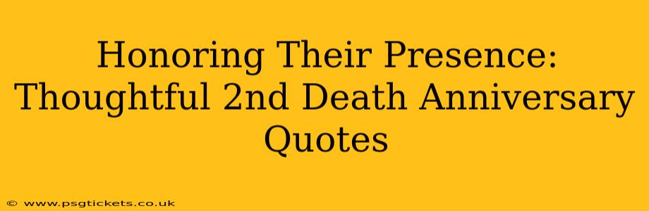 Honoring Their Presence:  Thoughtful 2nd Death Anniversary Quotes