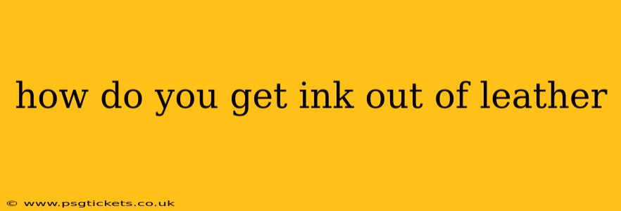 how do you get ink out of leather