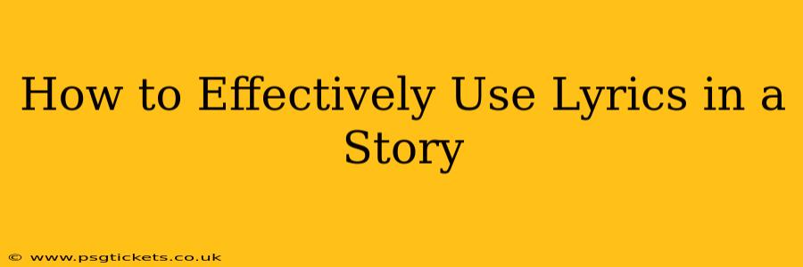 How to Effectively Use Lyrics in a Story