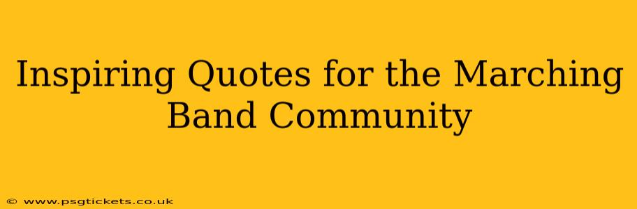 Inspiring Quotes for the Marching Band Community