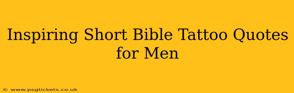 Inspiring Short Bible Tattoo Quotes for Men
