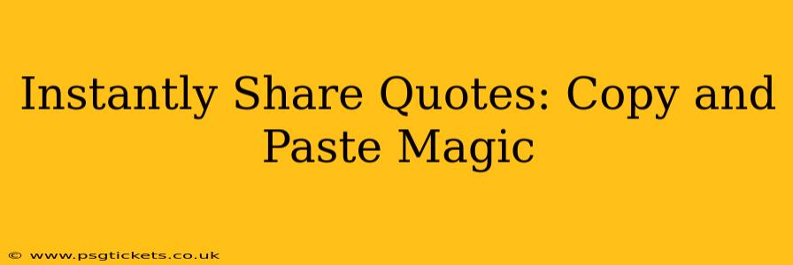 Instantly Share Quotes: Copy and Paste Magic