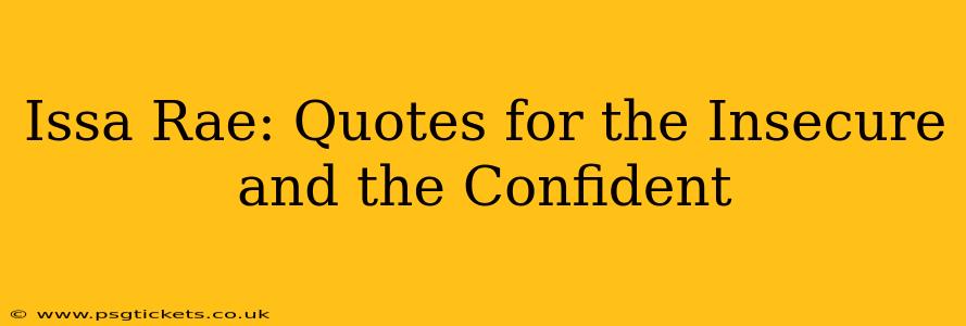 Issa Rae: Quotes for the Insecure and the Confident