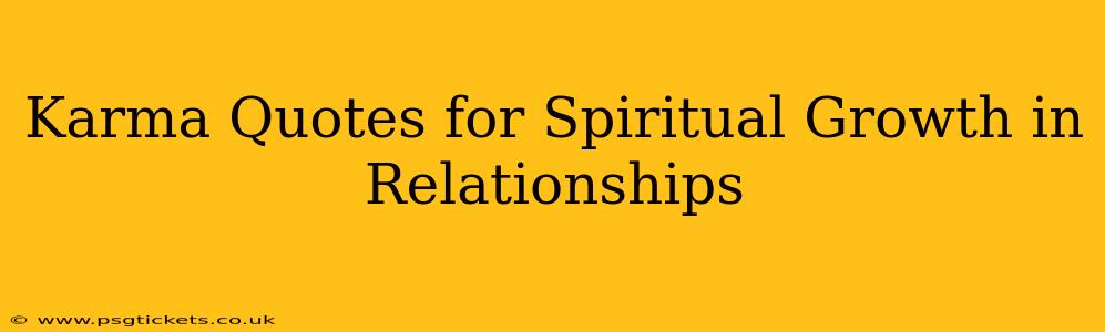 Karma Quotes for Spiritual Growth in Relationships