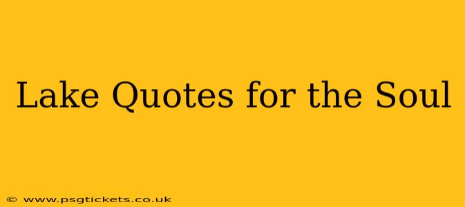 Lake Quotes for the Soul