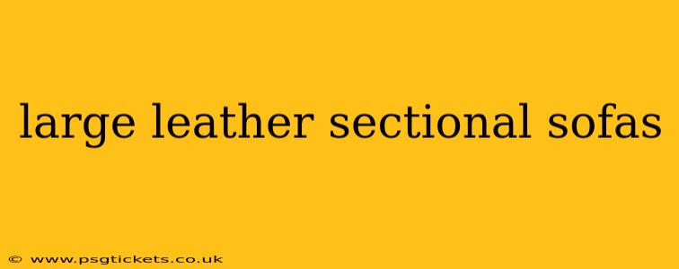 large leather sectional sofas