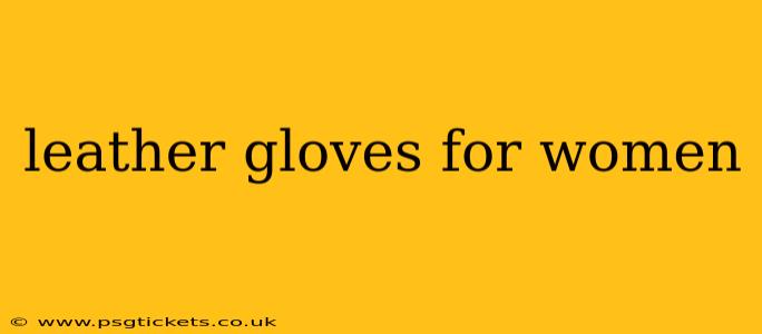 leather gloves for women