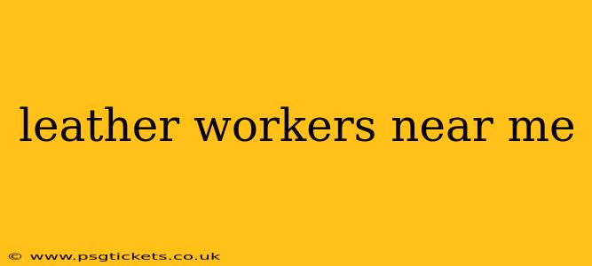 leather workers near me