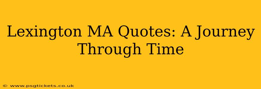 Lexington MA Quotes: A Journey Through Time