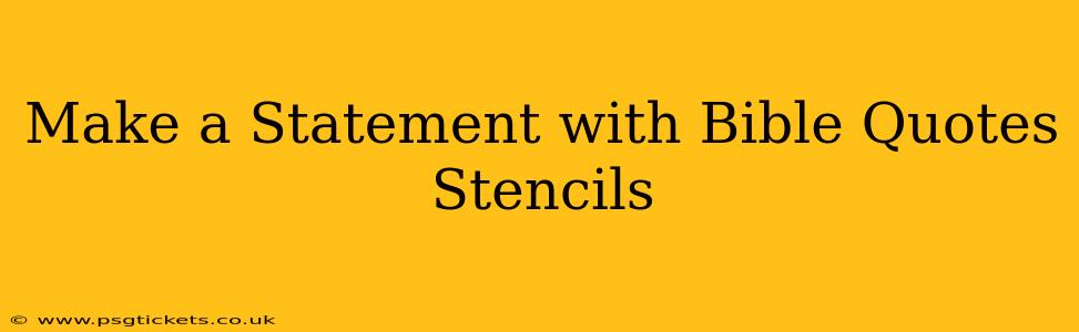 Make a Statement with Bible Quotes Stencils