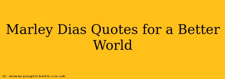 Marley Dias Quotes for a Better World