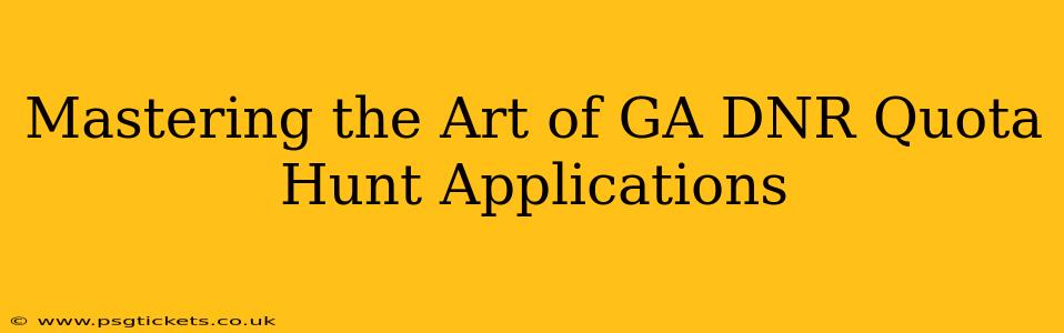 Mastering the Art of GA DNR Quota Hunt Applications
