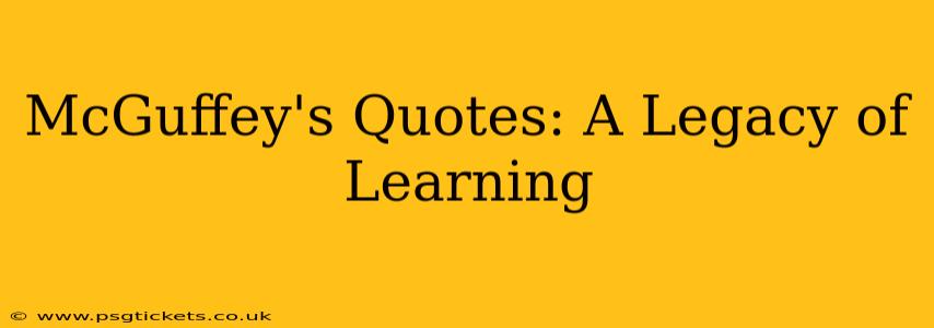 McGuffey's Quotes: A Legacy of Learning