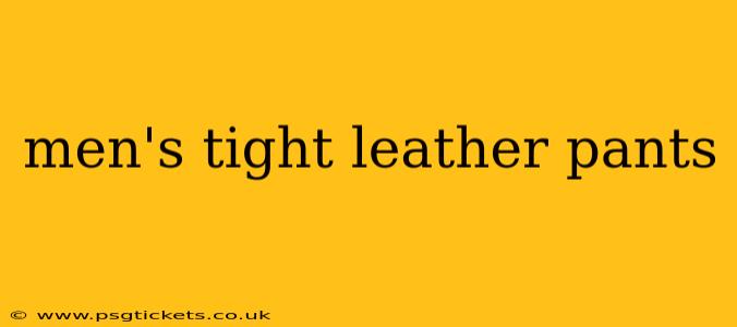 men's tight leather pants