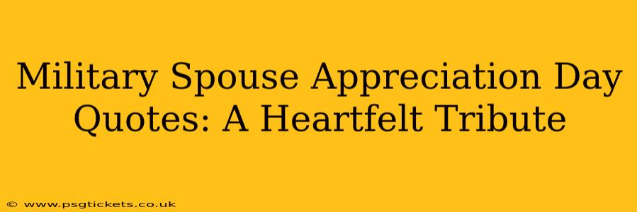 Military Spouse Appreciation Day Quotes: A Heartfelt Tribute