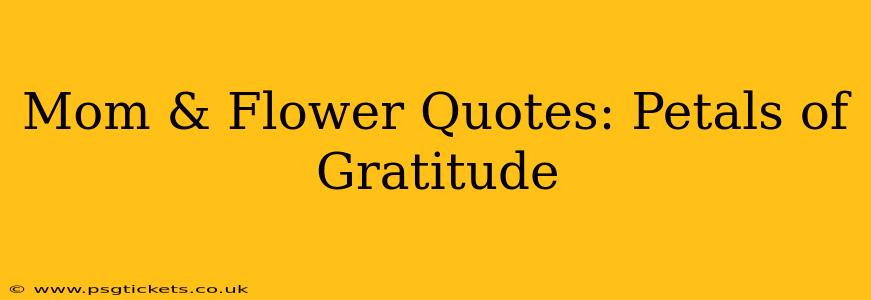 Mom & Flower Quotes: Petals of Gratitude