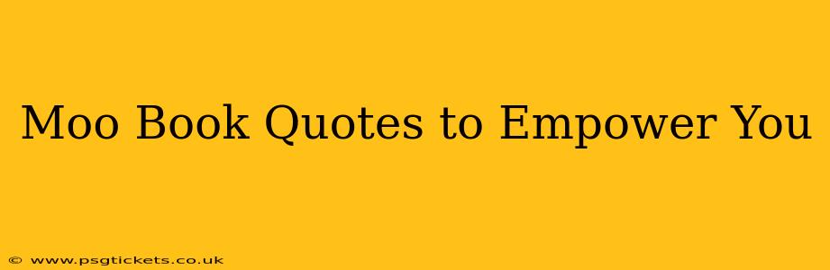 Moo Book Quotes to Empower You