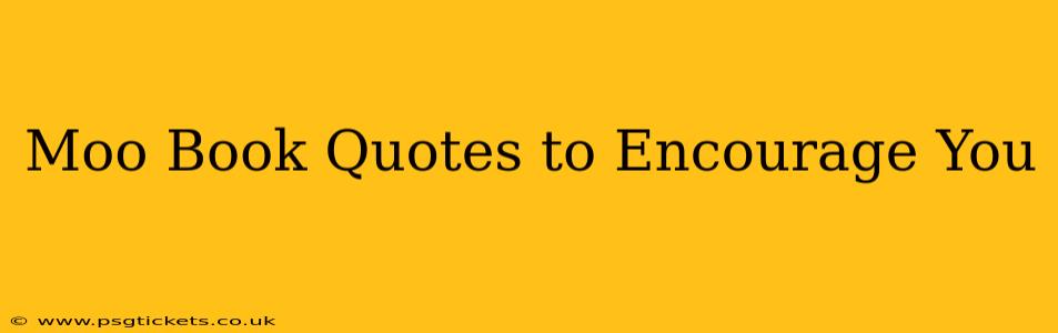 Moo Book Quotes to Encourage You