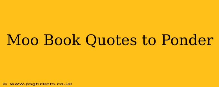Moo Book Quotes to Ponder