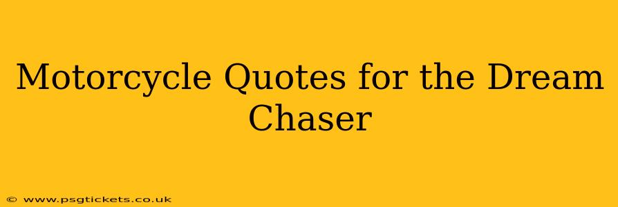 Motorcycle Quotes for the Dream Chaser