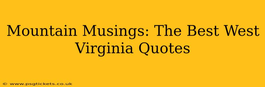 Mountain Musings: The Best West Virginia Quotes