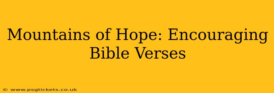 Mountains of Hope: Encouraging Bible Verses