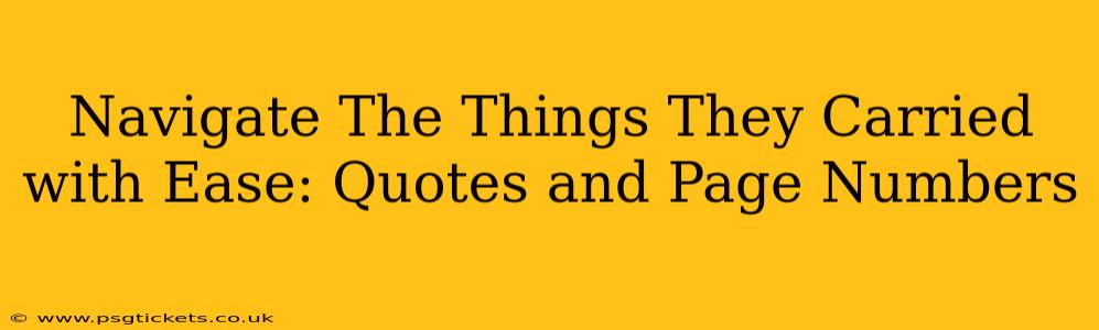 Navigate The Things They Carried with Ease: Quotes and Page Numbers