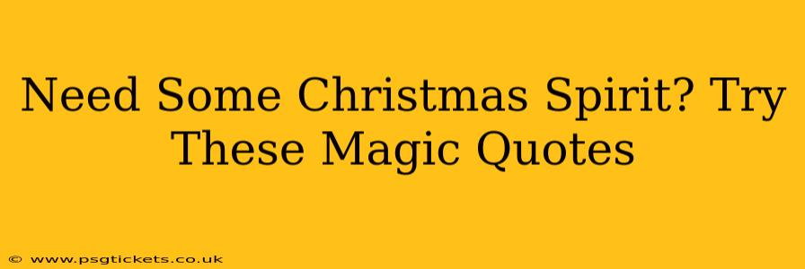 Need Some Christmas Spirit? Try These Magic Quotes