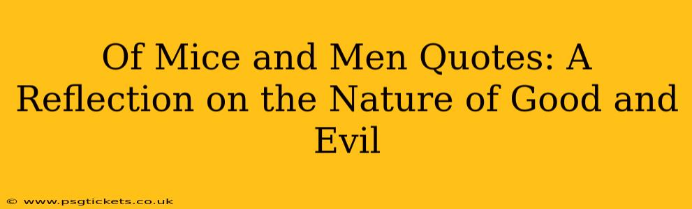 Of Mice and Men Quotes: A Reflection on the Nature of Good and Evil