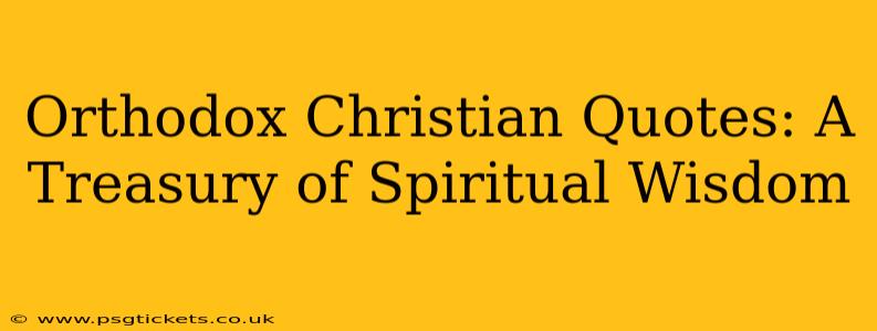 Orthodox Christian Quotes: A Treasury of Spiritual Wisdom