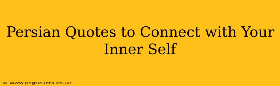 Persian Quotes to Connect with Your Inner Self