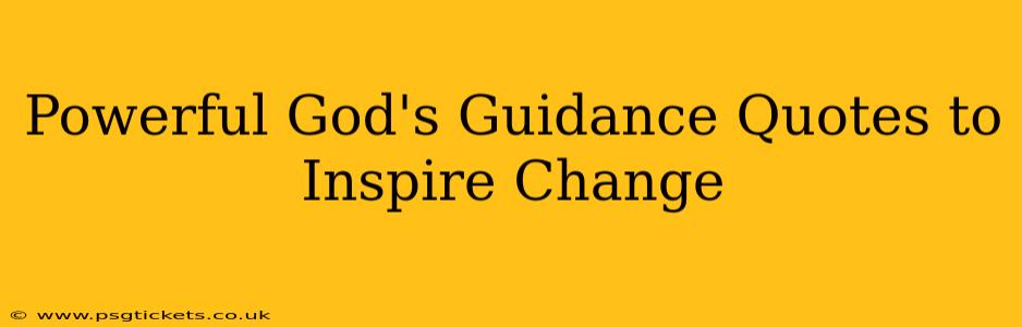 Powerful God's Guidance Quotes to Inspire Change