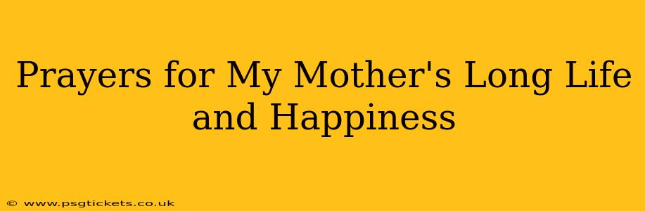 Prayers for My Mother's Long Life and Happiness