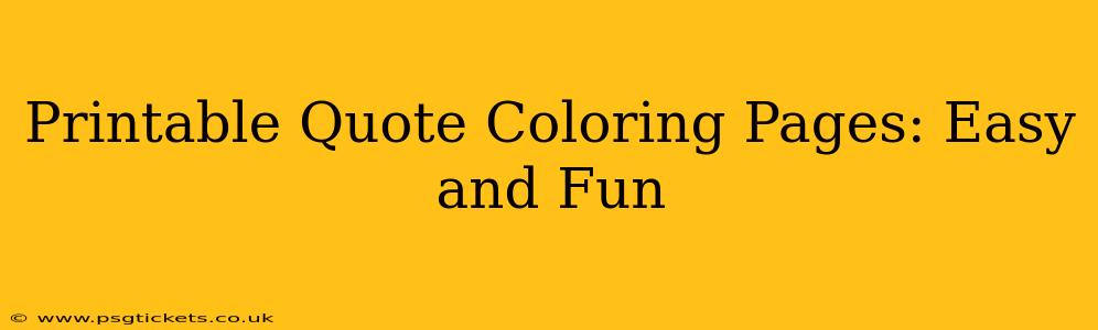 Printable Quote Coloring Pages: Easy and Fun