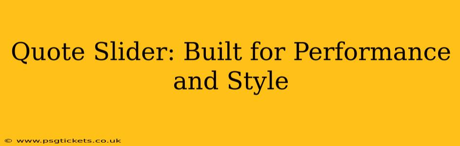 Quote Slider: Built for Performance and Style