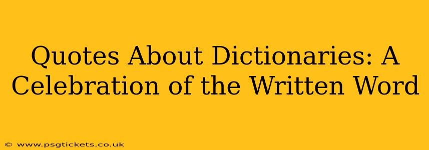 Quotes About Dictionaries: A Celebration of the Written Word
