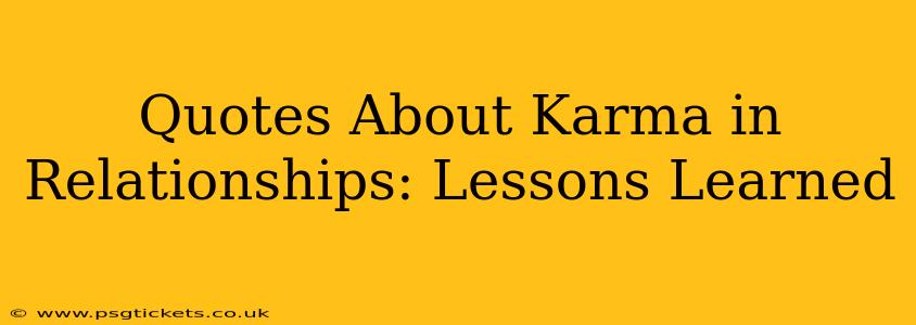Quotes About Karma in Relationships: Lessons Learned