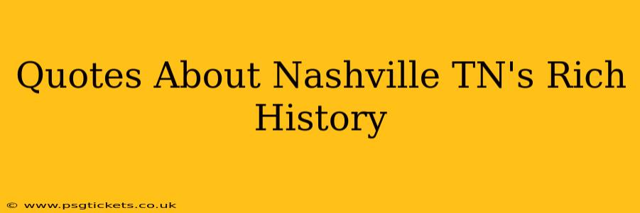 Quotes About Nashville TN's Rich History