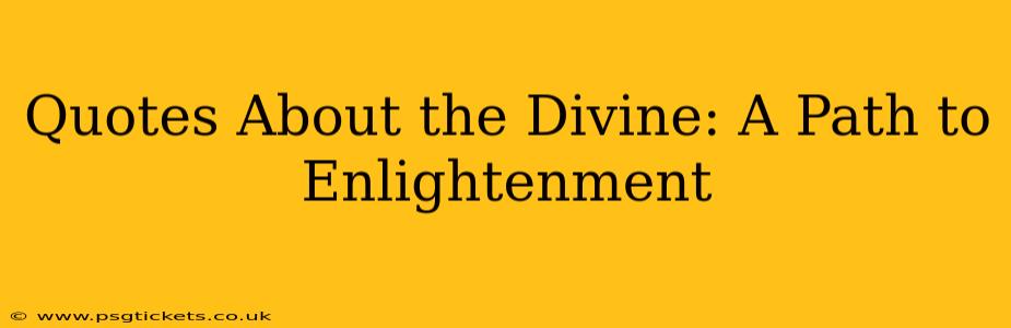 Quotes About the Divine: A Path to Enlightenment