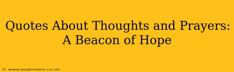 Quotes About Thoughts and Prayers: A Beacon of Hope